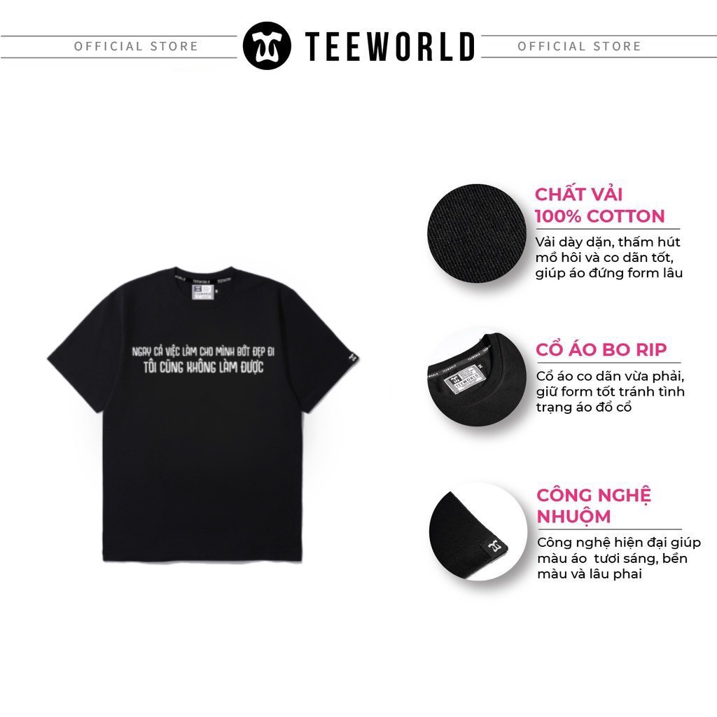 Áo thun Teeworld Mình Không Thể Bớt Đẹp T-Shirt Nam Nữ Form Rộng Unisex