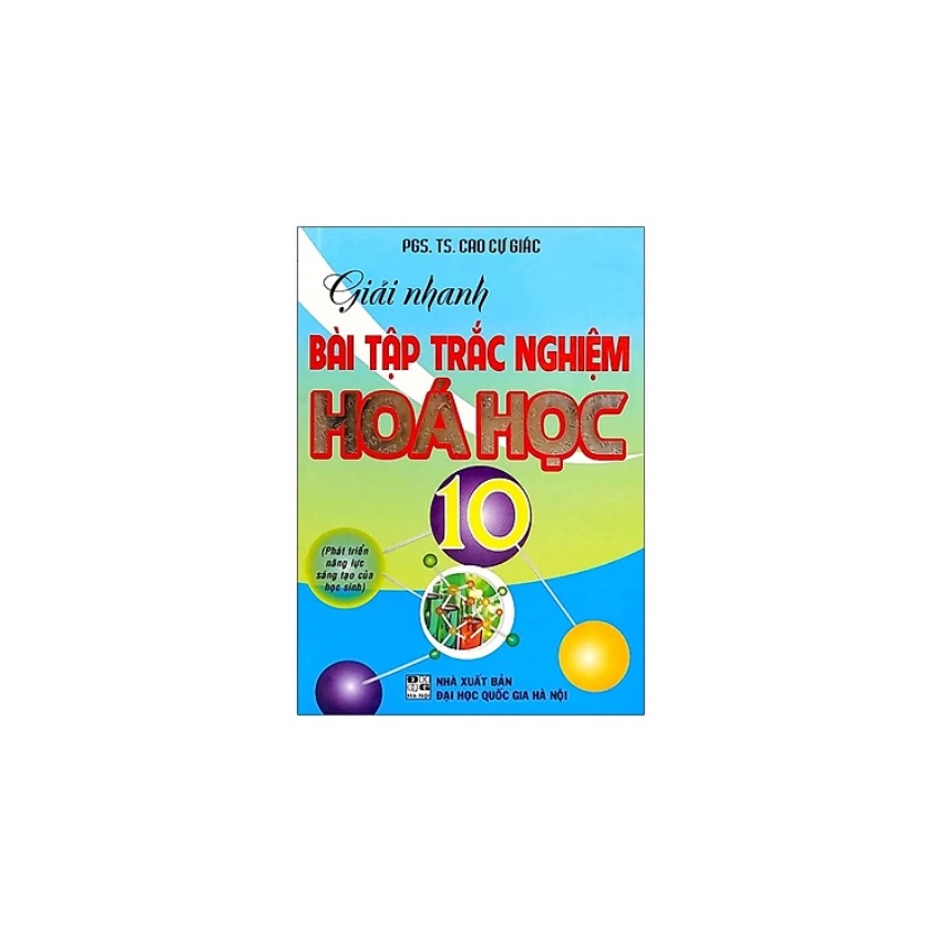 Sách - Hướng Dẫn Giải Nhanh Bài Tập Trắc Nghiệm Hóa Học 10