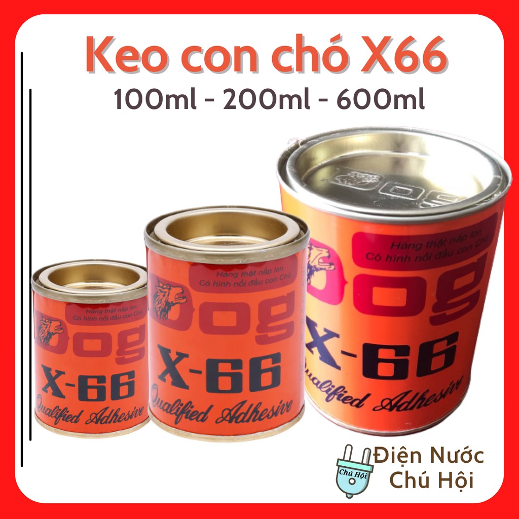 Keo con Chó x-66 100ml 200ml 600ml Điện Nước chú Hội