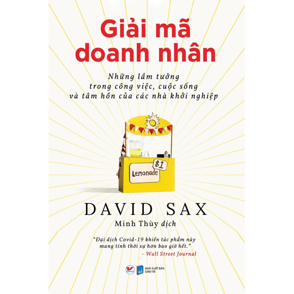 Sách - Giải Mã Doanh Nhân - Những Lầm Tưởng Trong Công Việc, Cuộc Sống Và Tâm Hồn Của Các Nhà Khởi Nghiệp - Tân Việt
