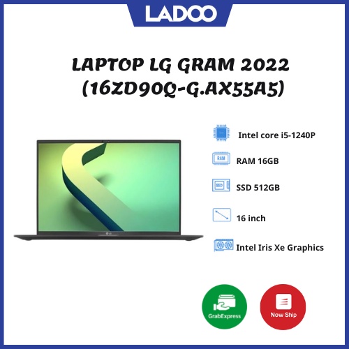 Laptop LG Gram 2022 (16ZD90Q-G.AX55A5)/ Black - BAO HANH 12TH