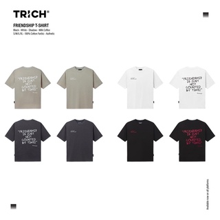   CHÍNH HÃNG TRICH  FRIENDSHIP T-SHIRT  Áo thun tình bạn  