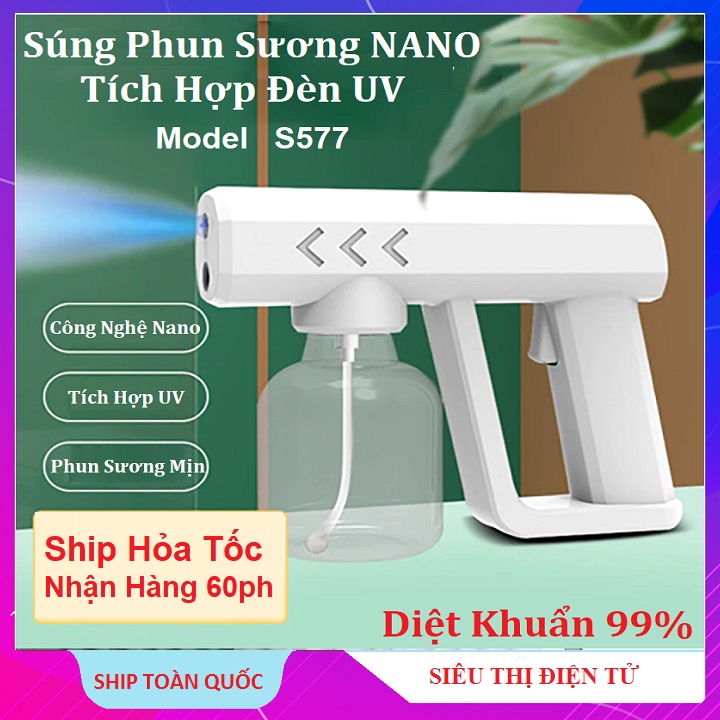 Máy Phun Sương  Nano S577, Tích Hợp Đèn UV - Chuyên Khử Khuẩn - Diệt Khuẩn 99% - Bảo Hành 12 Tháng