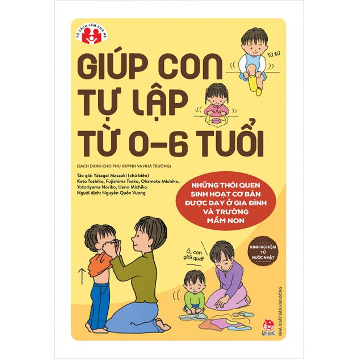 Sách - Kinh Nghiệm Từ Nước Nhật - Giúp Con Tự Lập Từ 0 - 6 Tuổi - Kim Đồng