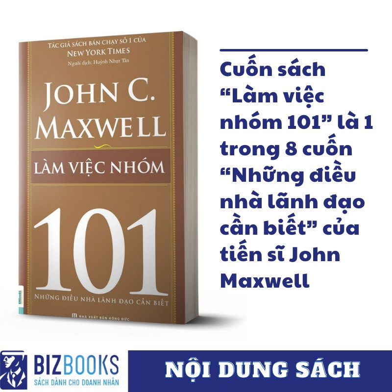 Sách - 101 Những Điều Nhà Lãnh Đạo Cần Biết - Làm Việc Nhóm 101