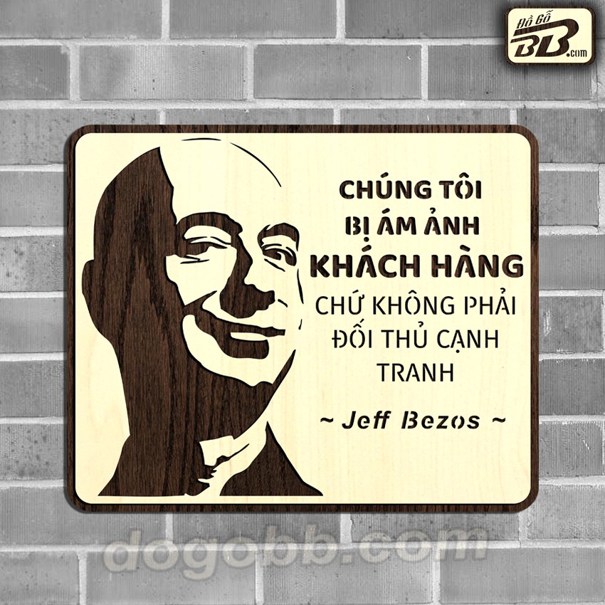 Tranh Gỗ Treo Tường Những Câu Nói Hay Truyền Động Lực Truyền Cảm Hứng Tạo Động Lực Jeff Bezos - Đồ Gỗ BB