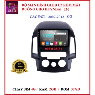 Màn hình android oled c2 new 2021 cho huyndai i30 các đời 2007-2013 số sàn kèm mặt dưỡng,màn hình android giá rẻ