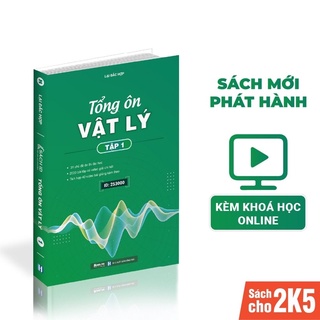 Sách ID - Tổng ôn vật lý lớp 12, ôn thi THPT Quốc Gia tập 1