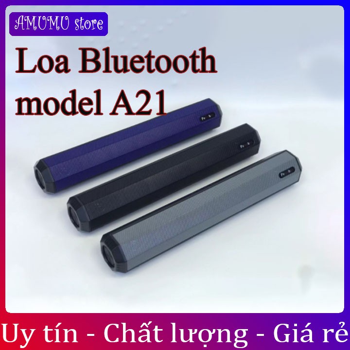 Loa bluetooth A21 hỗ trợ TF,đài FM,USB,BT,AUX 3.5 kiểu dáng sang trọng âm thanh chuẩn Bass mạnh Bảo hành 12 Tháng