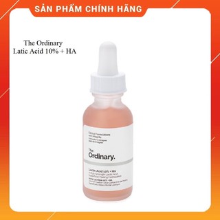 Latic Acid 10% + HA The Ordinary Tinh chất căng bóng tái tạo da