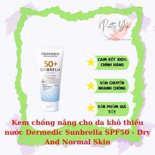 (CHÍNH HÃNG)Kem chống nắng dành cho da khôthiếu nước DERMEDIC SUNBRELLA SPF 50+ Sun Protection Cream Dry And Normal Skin