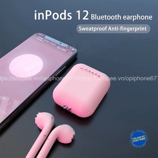 Tai nghe BLUETOOTH INPODS 12 kết nối KHÔNG DÂY bảo hành 12 tháng 1 đổi 1