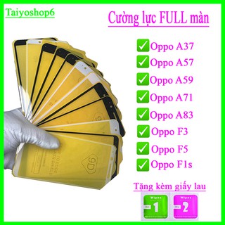 kính cường lực oppo a37/oppo a57/ oppo a59/oppo a71/oppo a83/oppo f1s/oppo f3/oppo f5 full màn hình PK_Đ.Ngọc