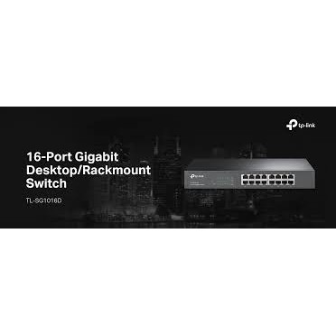 Bộ Chia Mạng 16 Cổng Gigabit TP-Link TL-SG116/SG1016D - Switch 16 Port Hộp Kim Loại Hàng Chính Hãng- Bảo Hành 24 Tháng