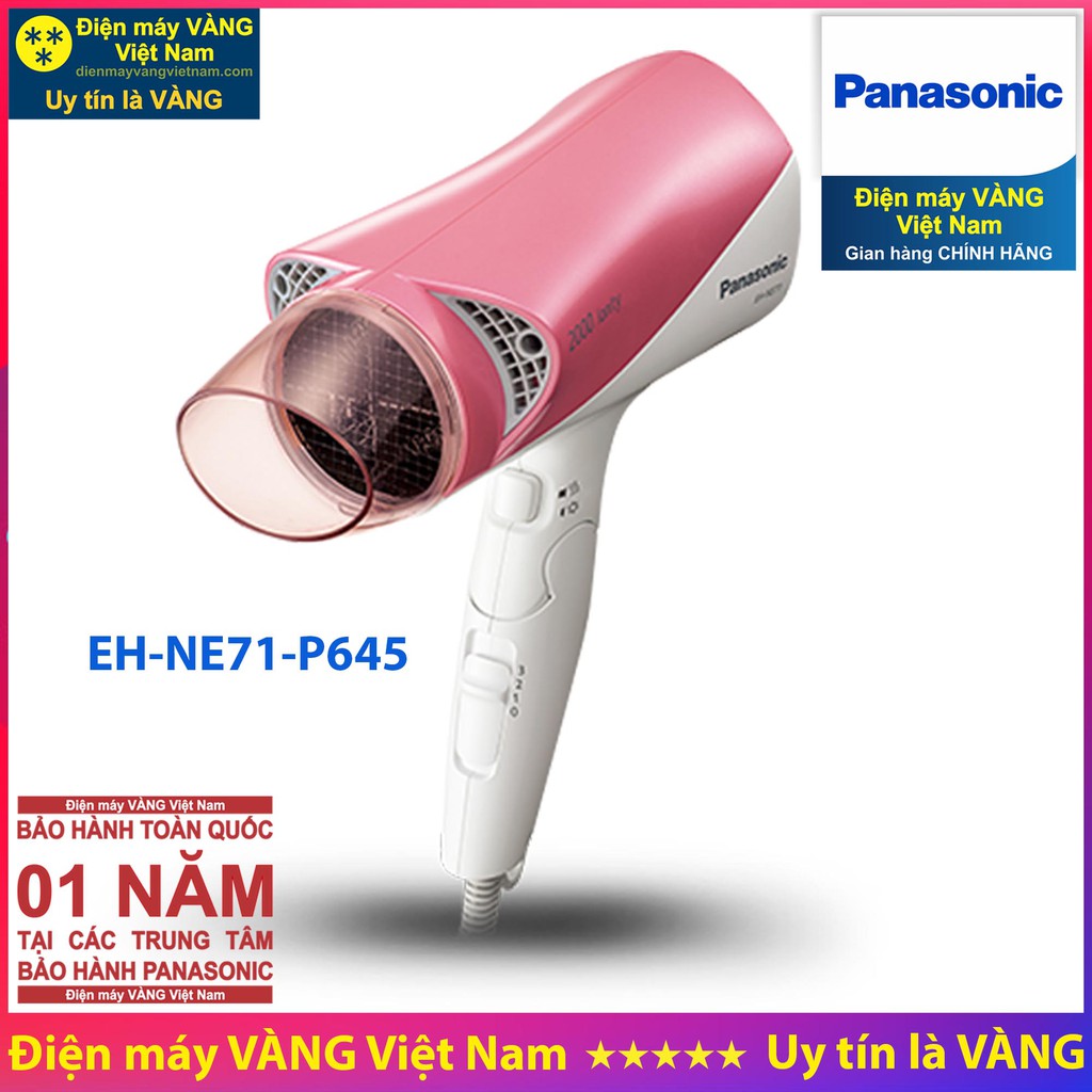 Máy sấy tóc Panasonic EH-NE11-V645 EH-NE20-K645 EH-NE65-K645 EH-NE71-P645 EH-NE81-K645 EH-NA27PN645 EH-NA45RP645