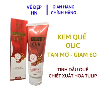 Kem Quế - Gel tan mỡ OLIC tinh dầu quế, chiết xuất hoa tulip