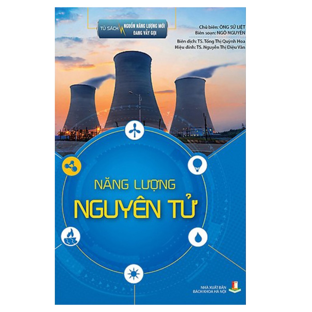 Sách -Tủ Sách Nguồn Năng Lượng Mới Đang Vẫy Gọi , Năng Lượng Nguyên Tử