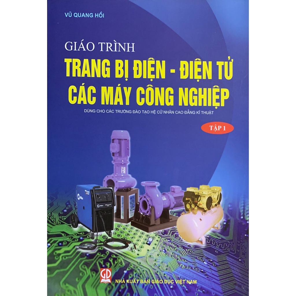 Sách - Giáo Trình Trang Bị ĐIện - Điện Tử Máy Công Nghiệp Tập 1