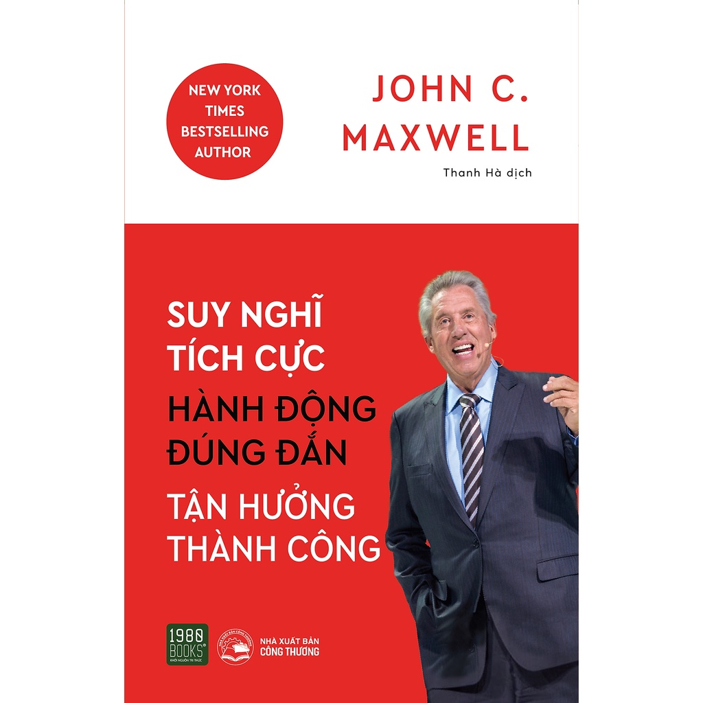 Sách - Suy nghĩ tích cực, hành động đúng đắn, tận hưởng thành công - 1980books