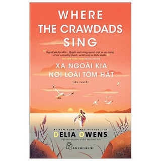 Sách - Xa Ngoài Kia Nơi Loài Tôm Hát (Where The Crawdads Sing) - Delia Owens