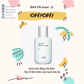 Nước cân bằng 2% bha tẩy tế bào chết, làm sạch sâu da oh!oh! bha 2% toner : b