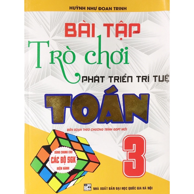 Sách - Bài Tập Trò Chơi Phát Triển Trí Tuệ Toán 3 (Dùng Chung Cho Các SGK Mới Hiện Hành)