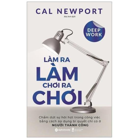 Sách - Làm Ra Làm, Chơi Ra Chơi ( TB 2021) - Alphabooks