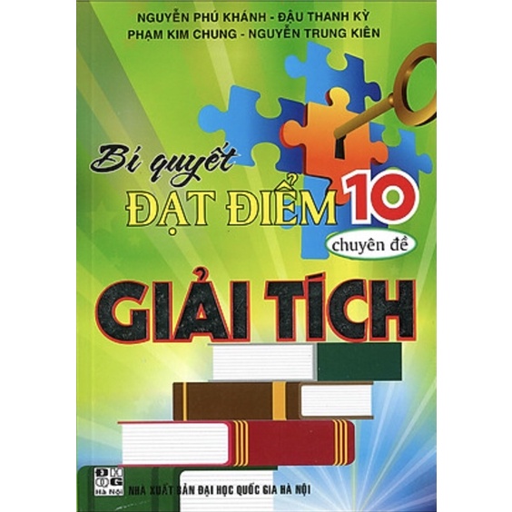 Sách - Bí Quyết Đạt Điểm 10 Môn Toán Chuyên Đề Giải Tích