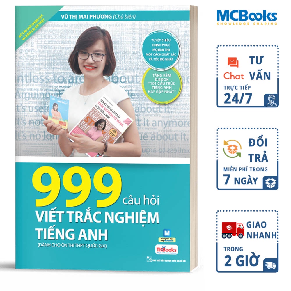 Sách 999 Câu Hỏi Viết Trắc Nghiệm Tiếng Anh Dành Cho Ôn Thi THPT QG