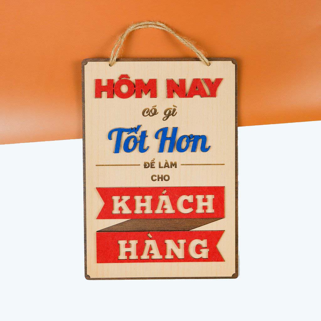 Bảng gỗ Khách hàng là miếng cơm manh áo trang trí gia đình, cửa hàng, văn phòng
