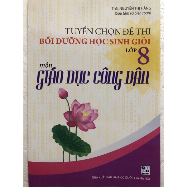 Sách - Tuyển chọn Đề thi bồi dưỡng học sinh giỏi Lớp 8 Môn Giáo dục công dân