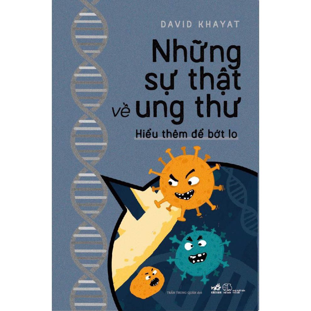 Sách - Những sự thật về ung thư - Hiểu thêm để bớt lo [Nhã Nam]