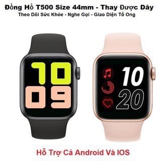 Smart Watch Seri 5, Đồng Hồ Thông Minh T500 Bản 2020, Bluetooth,Chống nước,Đo Nhịp Tim,Giao diện tiếng Việt ,Thay dây