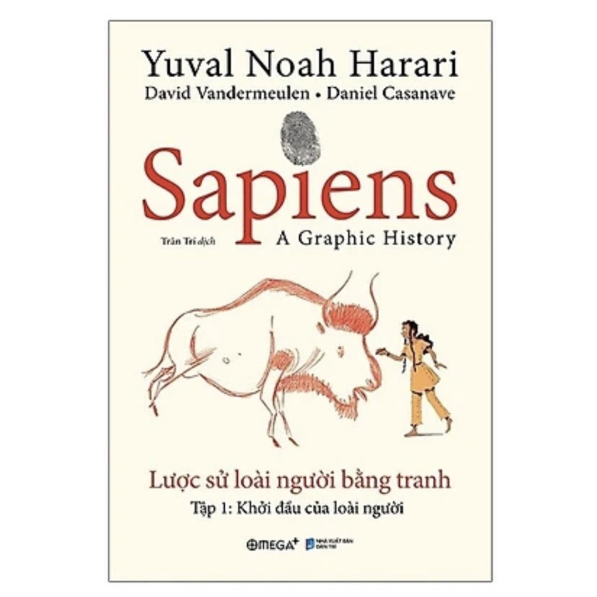 Sách: Sapiens: Lược Sử Loài Người Bằng Tranh - Tập 1: Khởi Đầu Của Loài Người