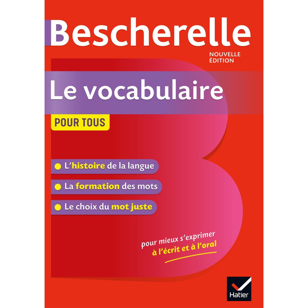 Sách tra cứu từ vựng tiếng Pháp: Bescherelle: Le vocabulaire - Pour tous