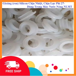 Gioăng silicon chịu nhiệt, chịu lực phi 27- dùng trong máy nước nóng nlmt