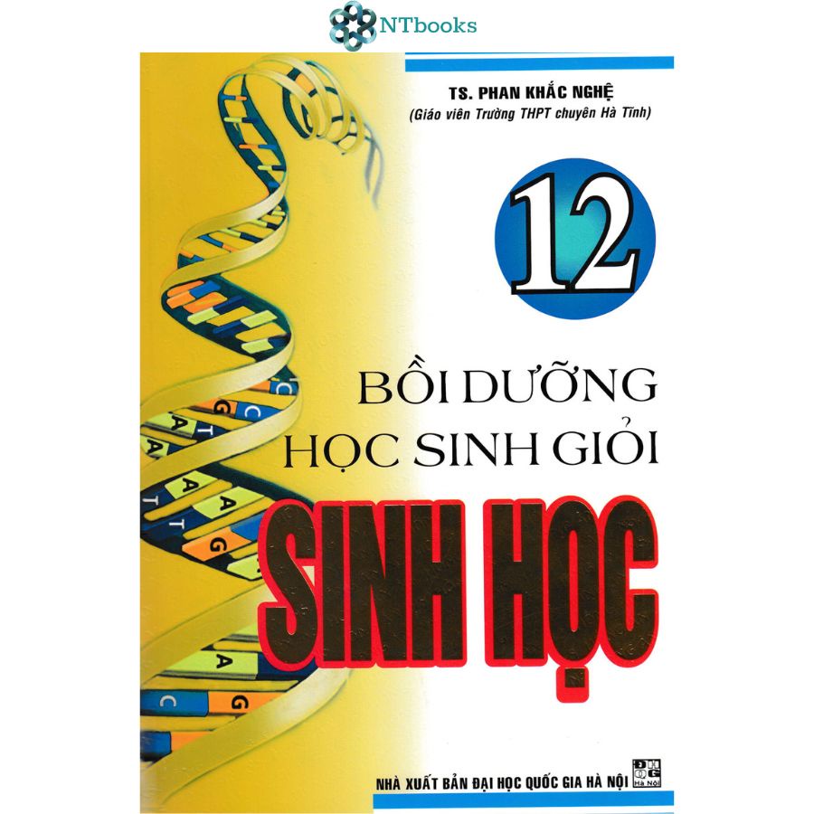 Sách Bồi Dưỡng Học Sinh Giỏi Sinh Học 10 - 11 -12 - Phan Khắc Nghệ