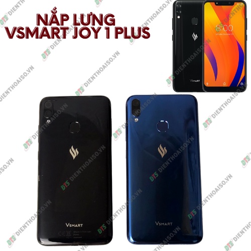 Nắp lưng vỏ sau vsmart joy 1 plus zin máy