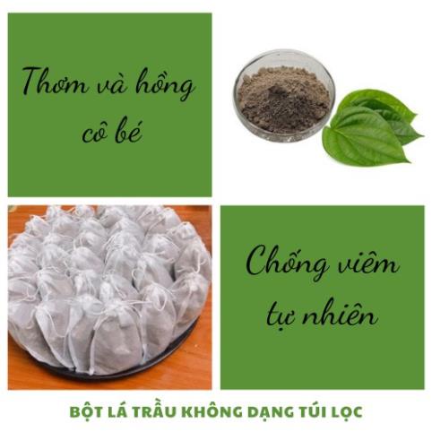 Bột Lá Trầu Không xông hơ - làm hồng - se khít vùng kín sau sinh dạng túi lọc