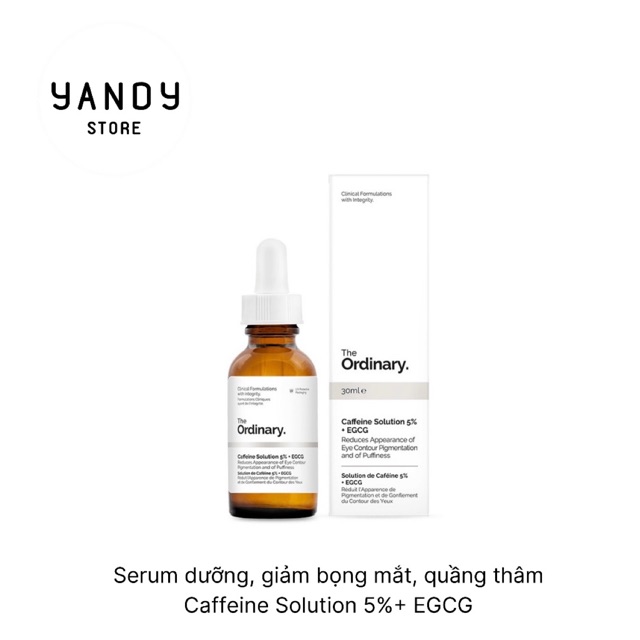 Serum dưỡng, giảm thâm và bọng mắt The Ordinary Caffein Solution 5% + EGCG