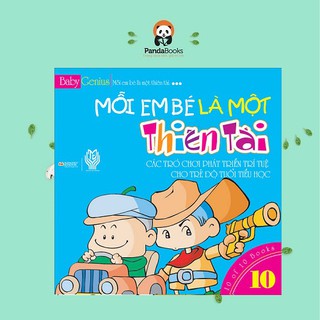 Sách PANDABOOKS Mỗi Em Bé Là Một Thiên Tài (Tập 10)