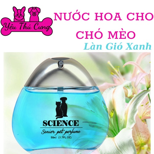 NƯỚC HOA THÚ CƯNG CAO CẤP SCIENCE - NƯỚC HOA CHO CHÓ MÈO - 50ml - YÊU THÚ CƯNG
