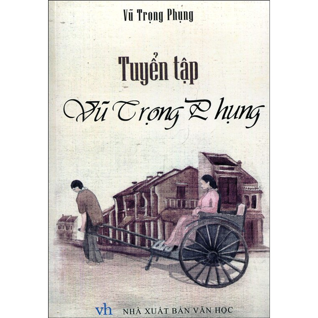 Sách - Tuyển tập Vũ Trọng Phụng tái bản