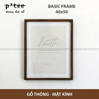 Khung Ảnh Gỗ Basic 40x50 Stain Nâu - Khung Hình Gỗ Thông Mặt Kính Trang Trí Treo Tường Để Bàn - Wood Frame by P'Tee