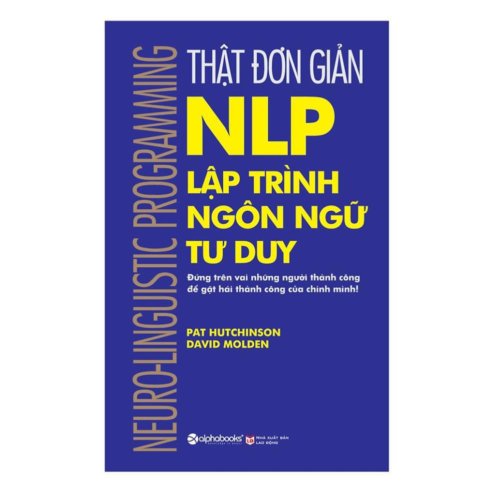Sách AlphaBooks - Thật Đơn Giản - Nlp - Lập Trình Ngôn Ngữ Tư Duy