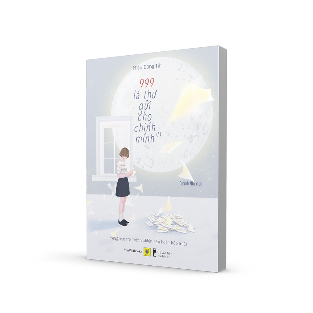 Sách 999 Lá Thư Gửi Cho Chính Mình - Mong Bạn Trở Thành Phiên Bản Hoàn Hảo Nhất (Tập 1) - Tái Bản 2021