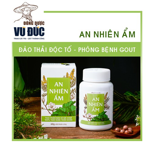 AN NHIÊN ẨM: Giảm Gan Nhiễn Mỡ, Máu Nhiễm Mỡ, Men Gan Cao, Guot, Thải Độc, Đông Dược Vũ Đức. | BigBuy360 - bigbuy360.vn