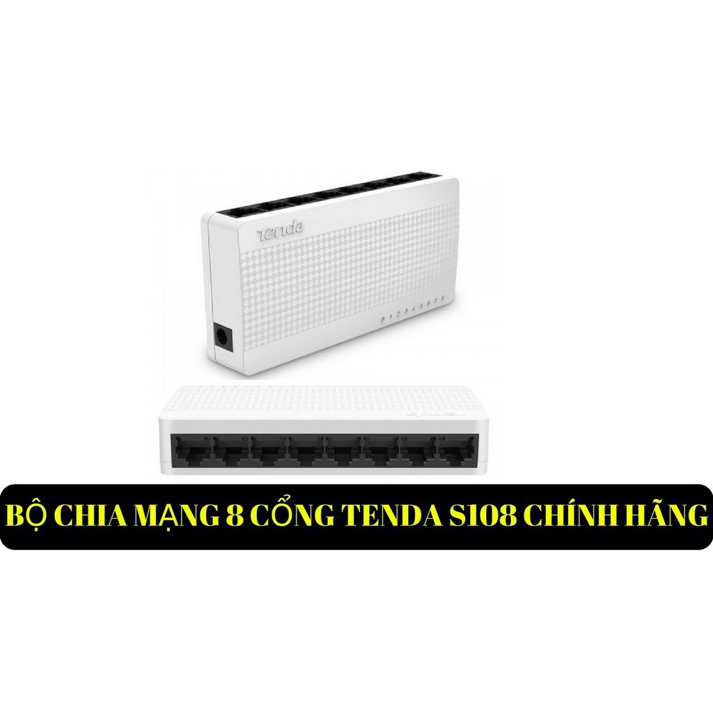 Bộ chia mạng lan swich 8 cổng chính hãng TENDA S108