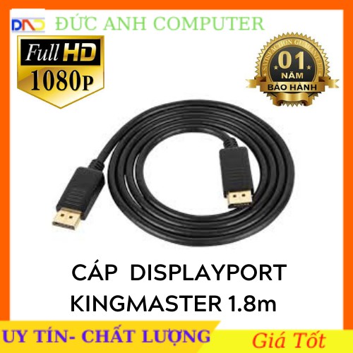 Cáp Displayport KINGMASTER KM030 2 đầu dài 1m8 - Full Box, Bảo Hành 12 Tháng, 1 Đổi 1