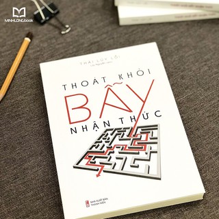 Sách - Thoát Khỏi Bẫy Nhận Thức - Rèn Luyện Tư Duy Phản Biện & Kỹ Năng Ra Quyết Định Hiệu Quả